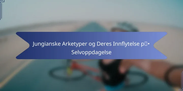 Jungianske Arketyper og Deres Innflytelse på Selvoppdagelse