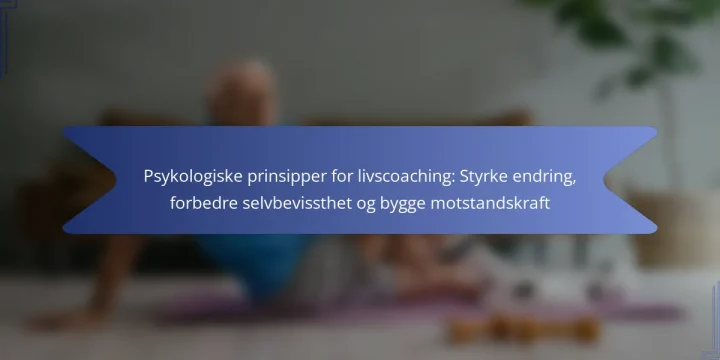 Psykologiske prinsipper for livscoaching: Styrke endring, forbedre selvbevissthet og bygge motstandskraft